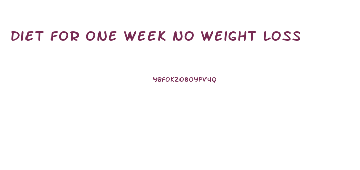 Diet For One Week No Weight Loss