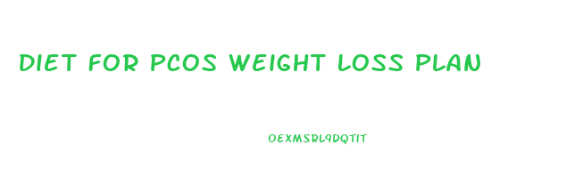 Diet For Pcos Weight Loss Plan