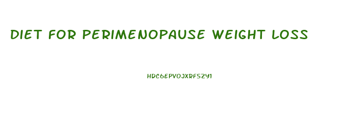 Diet For Perimenopause Weight Loss