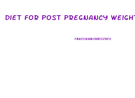 Diet For Post Pregnancy Weight Loss