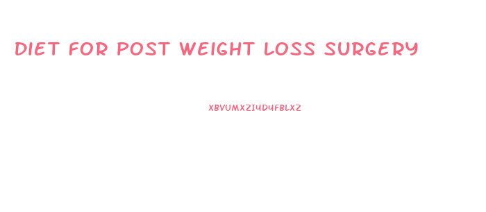 Diet For Post Weight Loss Surgery