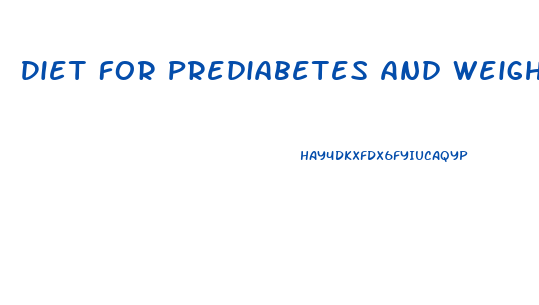 Diet For Prediabetes And Weight Loss