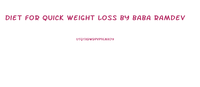 Diet For Quick Weight Loss By Baba Ramdev