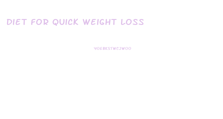 Diet For Quick Weight Loss