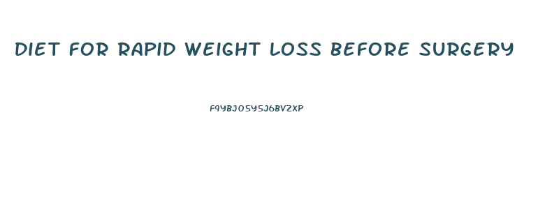 Diet For Rapid Weight Loss Before Surgery