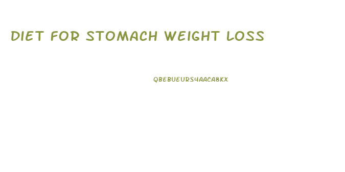 Diet For Stomach Weight Loss