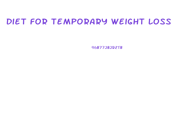 Diet For Temporary Weight Loss