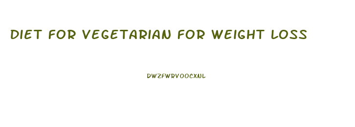 Diet For Vegetarian For Weight Loss