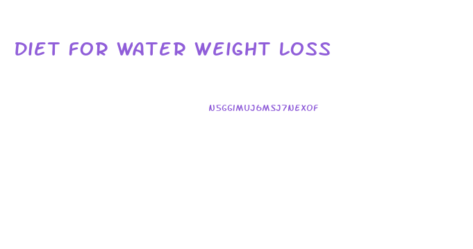 Diet For Water Weight Loss