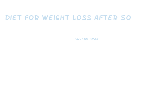 Diet For Weight Loss After 50