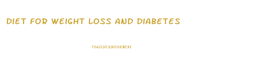 Diet For Weight Loss And Diabetes