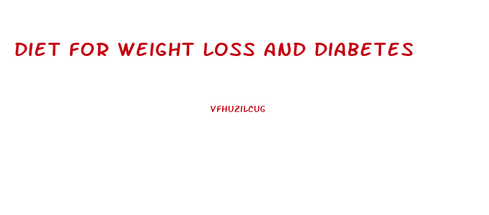 Diet For Weight Loss And Diabetes