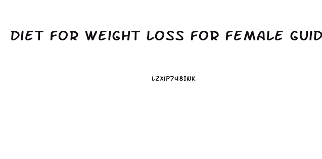 Diet For Weight Loss For Female Guide To Follow