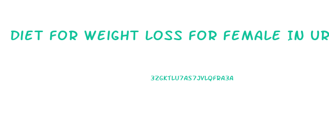 Diet For Weight Loss For Female In Urdu