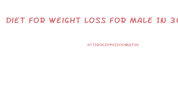 Diet For Weight Loss For Male In 30 Days