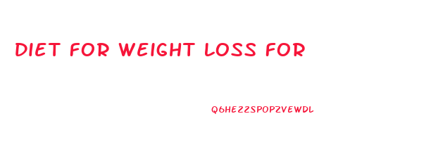 Diet For Weight Loss For