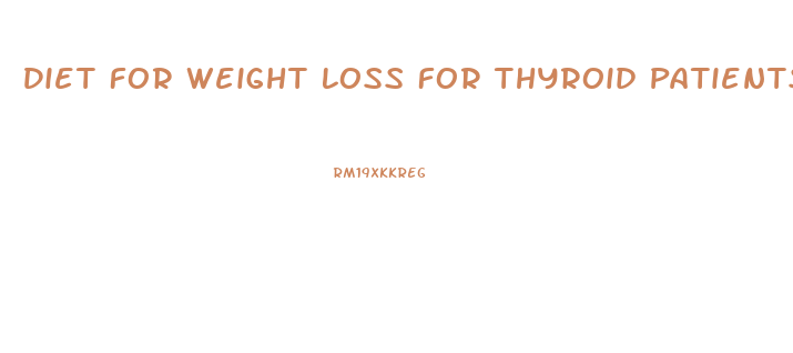 Diet For Weight Loss For Thyroid Patients
