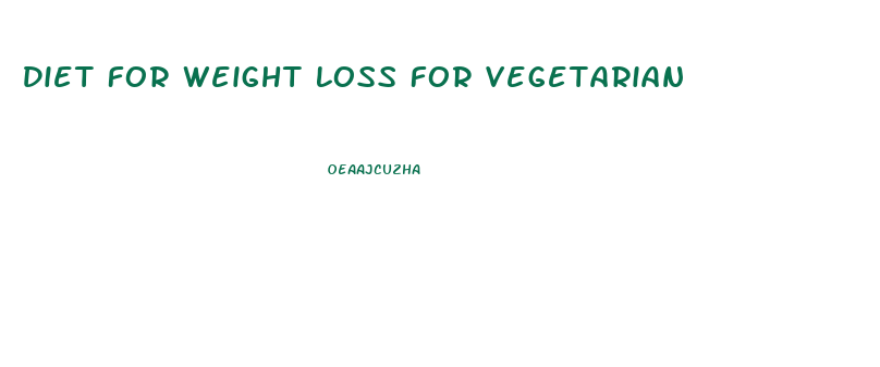 Diet For Weight Loss For Vegetarian