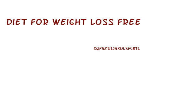 Diet For Weight Loss Free