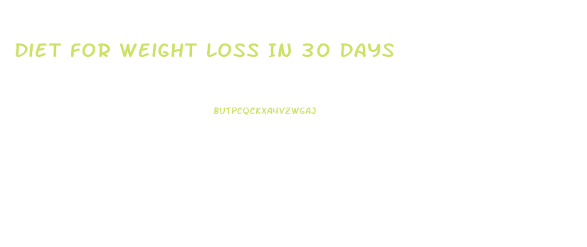 Diet For Weight Loss In 30 Days