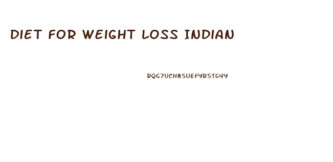 Diet For Weight Loss Indian