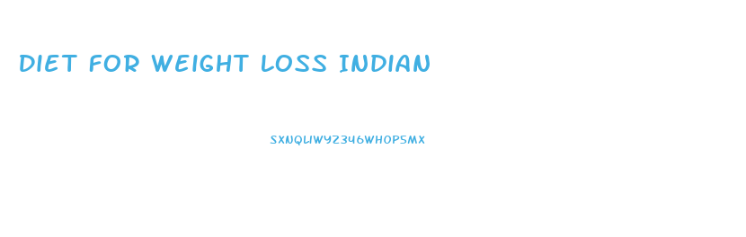 Diet For Weight Loss Indian