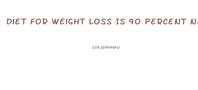 Diet For Weight Loss Is 90 Percent Nerd Fitness