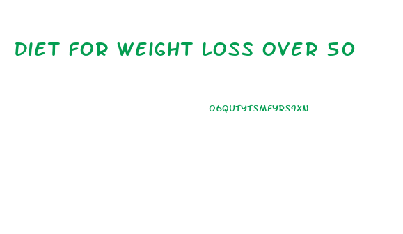 Diet For Weight Loss Over 50