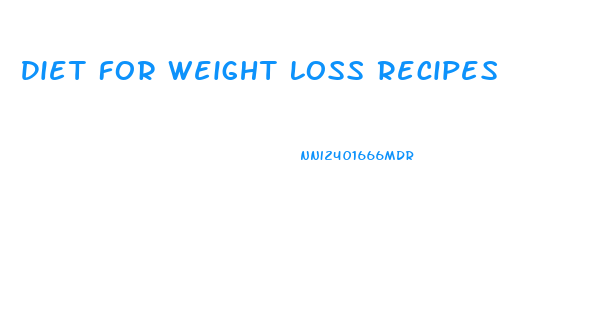Diet For Weight Loss Recipes