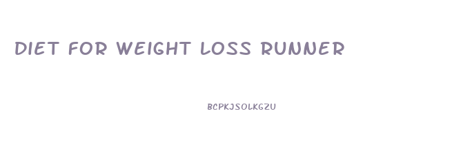 Diet For Weight Loss Runner