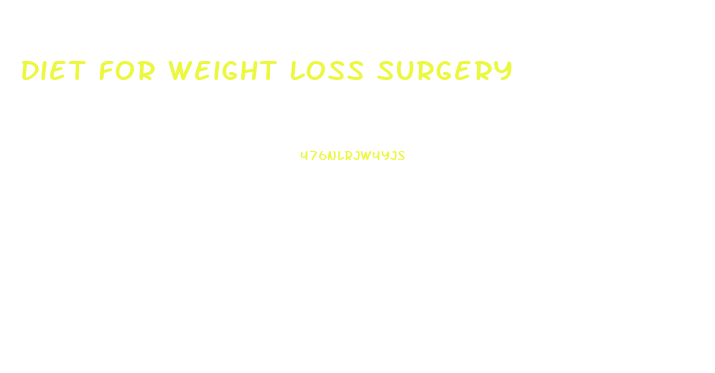 Diet For Weight Loss Surgery