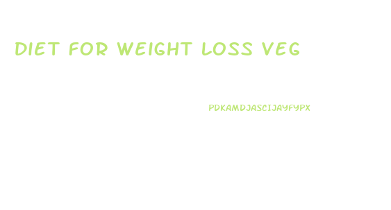 Diet For Weight Loss Veg