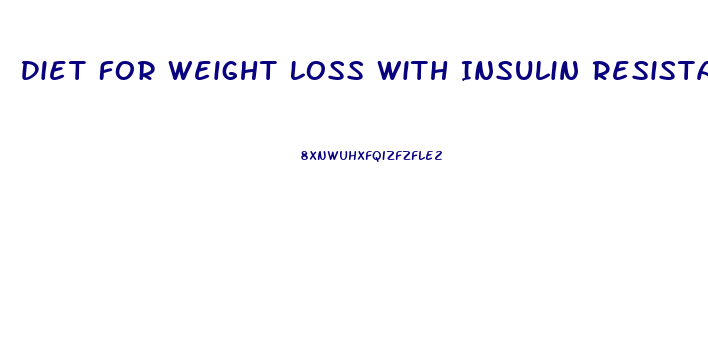Diet For Weight Loss With Insulin Resistance