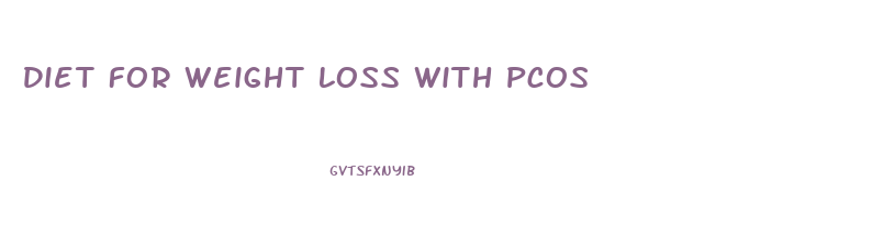 Diet For Weight Loss With Pcos