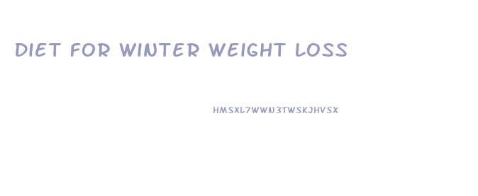 Diet For Winter Weight Loss