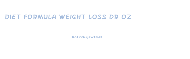 Diet Formula Weight Loss Dr Oz