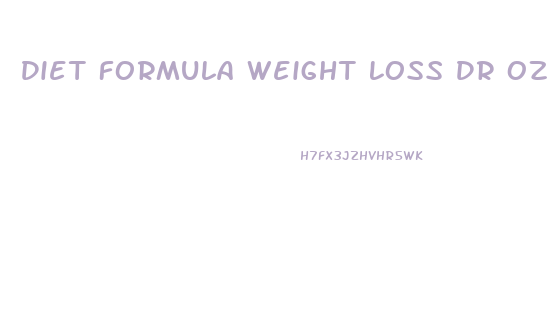 Diet Formula Weight Loss Dr Oz