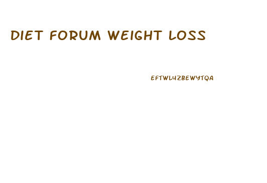 Diet Forum Weight Loss