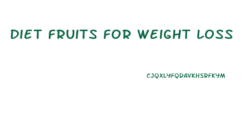 Diet Fruits For Weight Loss