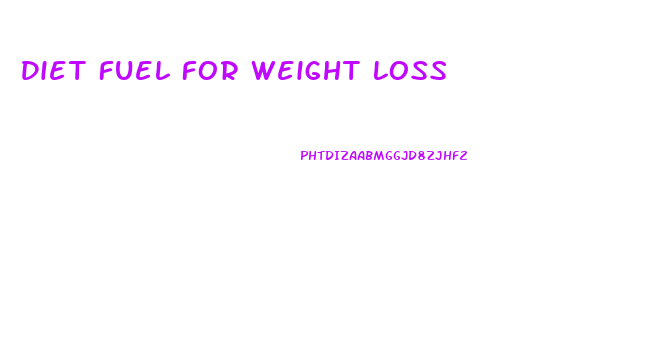 Diet Fuel For Weight Loss