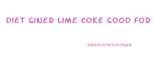 Diet Giner Lime Coke Good For Weight Loss
