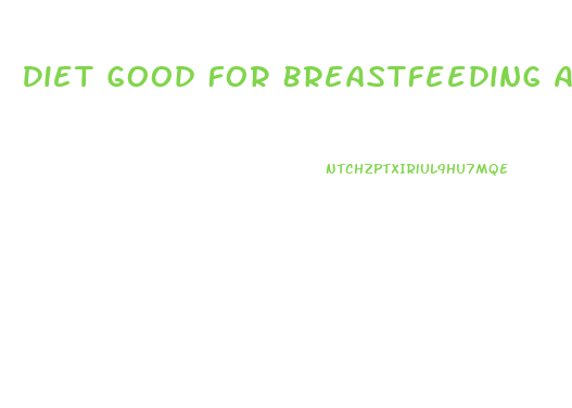 Diet Good For Breastfeeding And Weight Loss