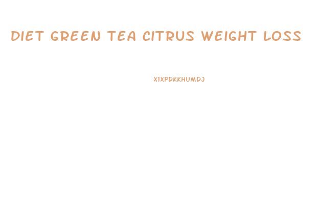 Diet Green Tea Citrus Weight Loss