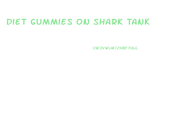 Diet Gummies On Shark Tank