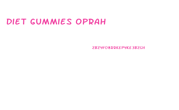 Diet Gummies Oprah