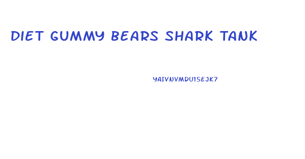 Diet Gummy Bears Shark Tank