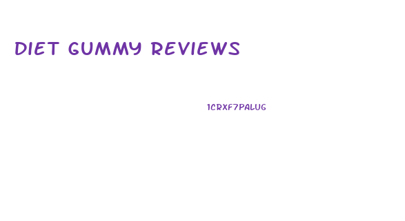 Diet Gummy Reviews