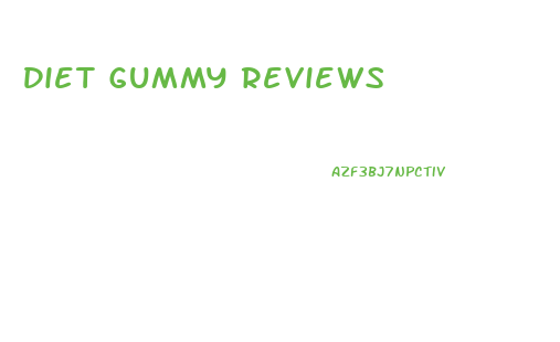 Diet Gummy Reviews