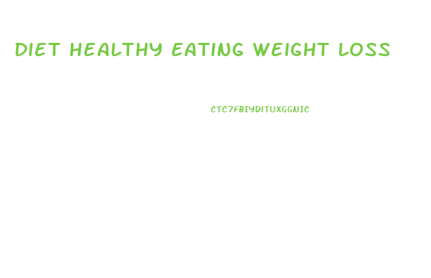 Diet Healthy Eating Weight Loss
