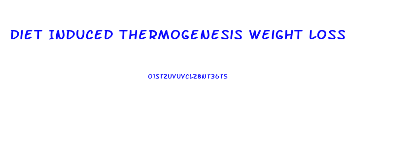 Diet Induced Thermogenesis Weight Loss